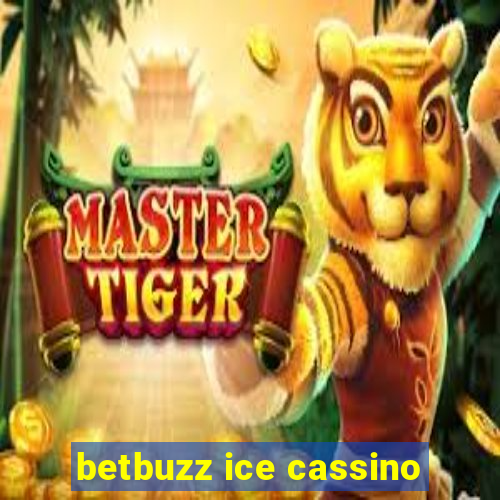 betbuzz ice cassino